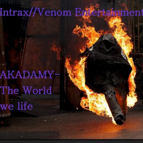 AKADAMY: The World We Life