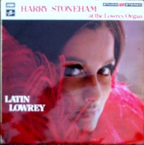 Latin Lowrey - Harry Stoneham At The Lowrey Organ