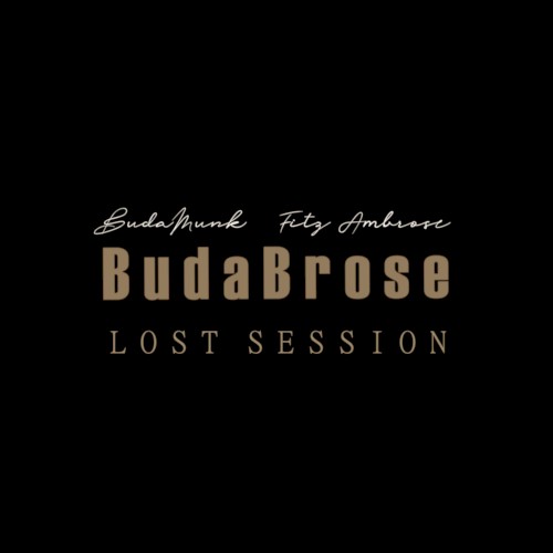 BudaBrose Lost Session