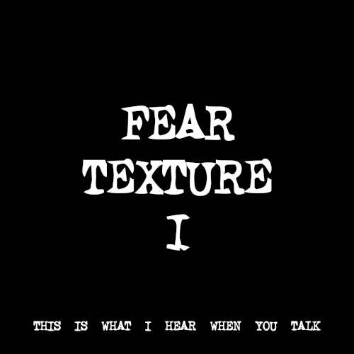 FEAR TEXTURE I