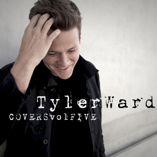 Tyler Ward Covers, Volume 5
