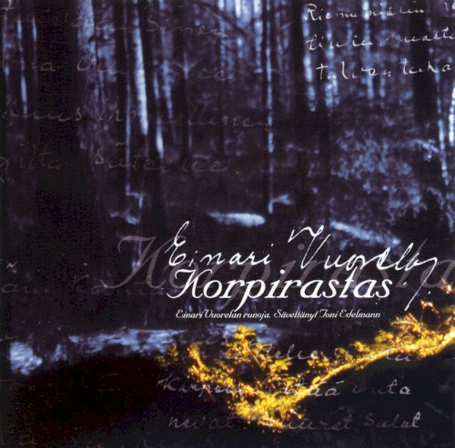 Korpirastas: Einari Vuorelan runoja