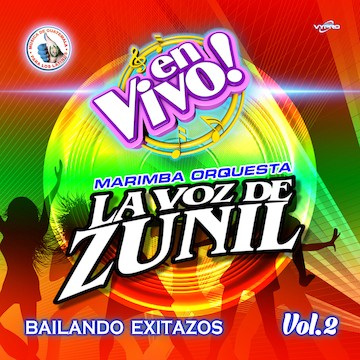 Bailando Exitazos Vol. 2. Música de Guatemala para los Latinos (En Vivo)