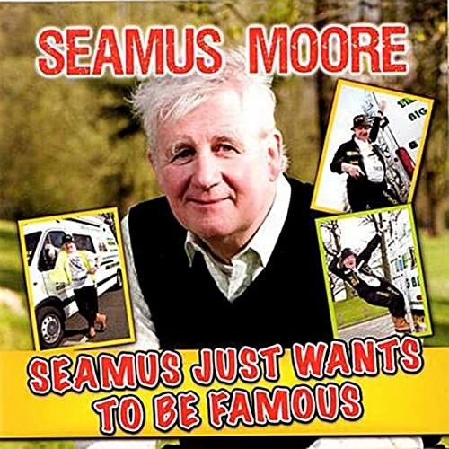 Seamus Just Wants to Be Famous