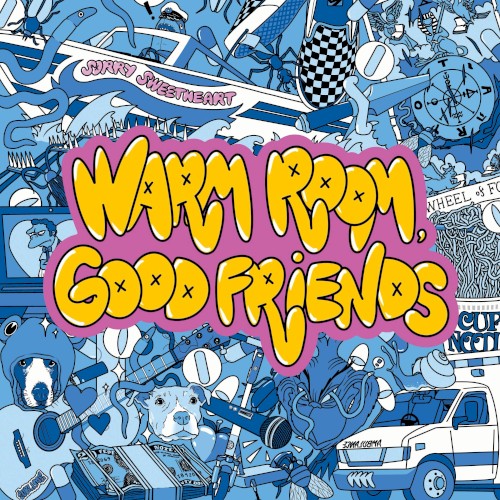 Warm Room, Good Friends