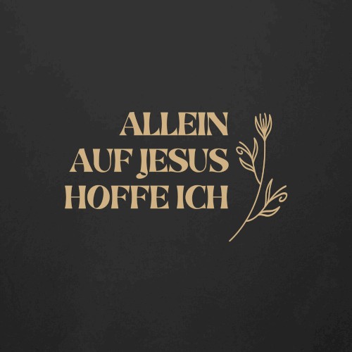 Allein Auf Jesus Hoffe Ich