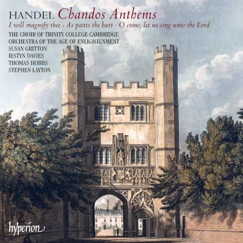 Chandos Anthems: I Will Magnify Thee / As Pants the Hart / O Come, Let Us Sing Unto the Lord