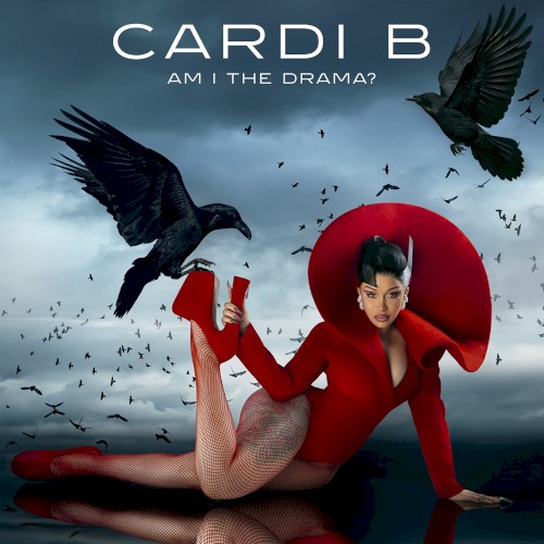 Cardi B &ndash; AM I THE DRAMA?