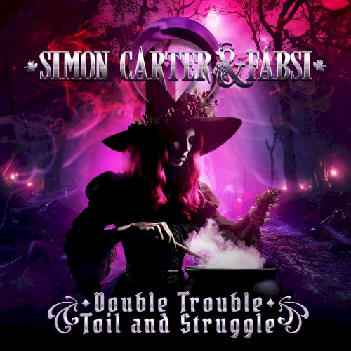 Double Trouble Toil and Struggle