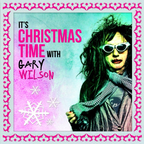 It’s Christmas Time With Gary Wilson