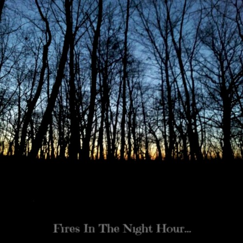 Fires in the night hour...