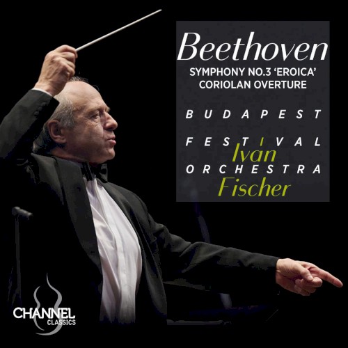 Symphony no. 3 ‘Eroica’ / Coriolan Overture