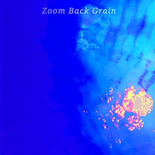 Zoom Back Grain
