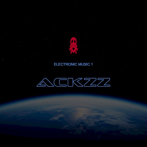 ackzz &ndash; Electronic Music 1