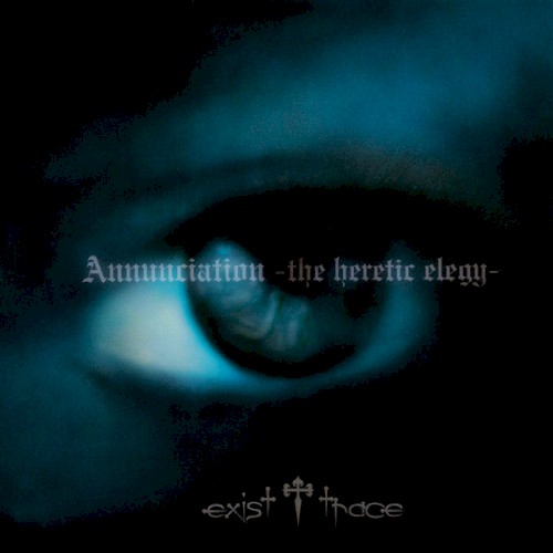 Annunciation -the heretic elegy-