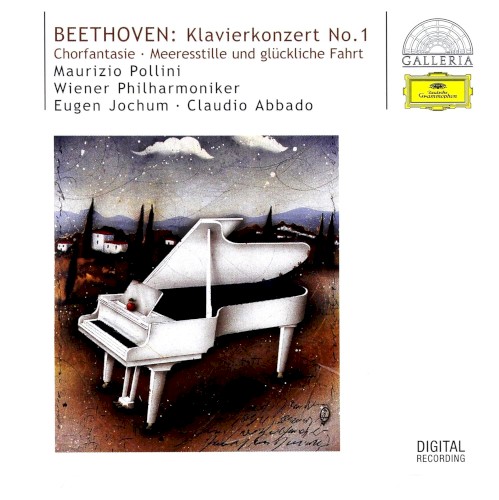 Piano Concerto No.1 / Meerestille und glückliche Fahrt / Choral Fantasy