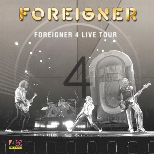 Foreigner &ndash; Foreigner 4 Live Tour
