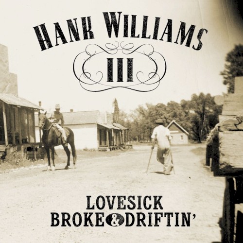 Lovesick, Broke & Driftin’