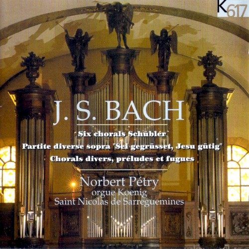 J. S. Bach: Six chorals Schübler etc.