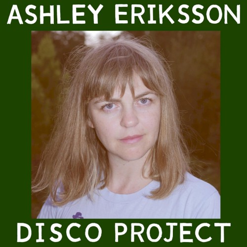 Ashley Eriksson Disco Project