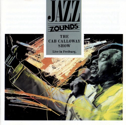 The Cab Calloway Show: Live in Freiburg, 21. Juni 1989