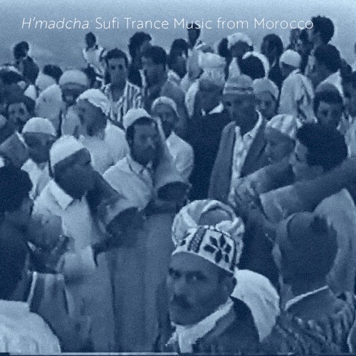 H'madcha: Sufi Trance of Morocco