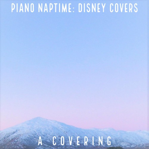 Piano Naptime: Disney Covers