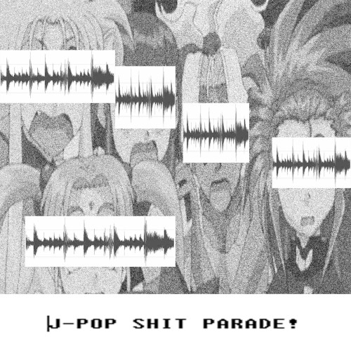 J-Pop Shit Parade!
