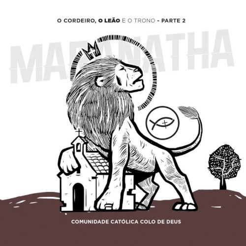 O Cordeiro, o Leão e o Trono - Parte 2