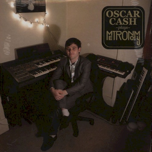Oscar Cash Plays Metronomy