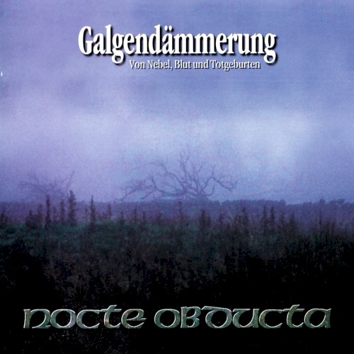 Galgendämmerung: Von Nebel, Blut und Totgeburten