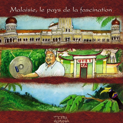 Terra Humana: Malaisie, le pays de la fascination