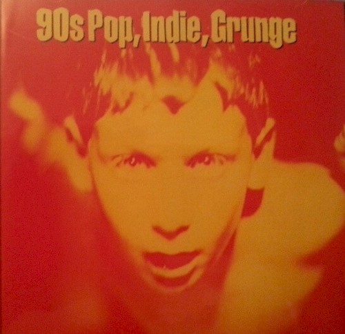 90's Pop, Indie, Grunge