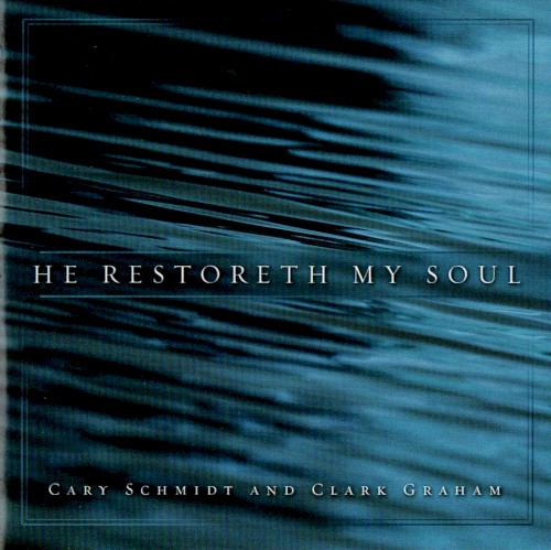 He Restoreth My Soul