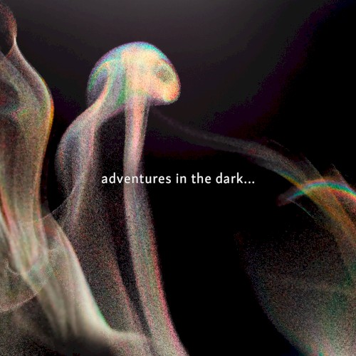 Adventures in the Dark