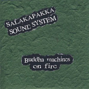 Buddha Machines on Fire