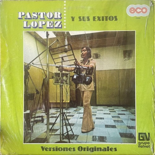 Pastor López y sus éxitos