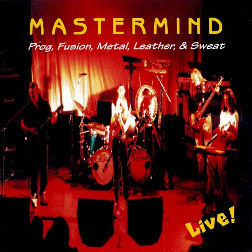 Prog, Fusion, Metal, Leather, & Sweat Live!