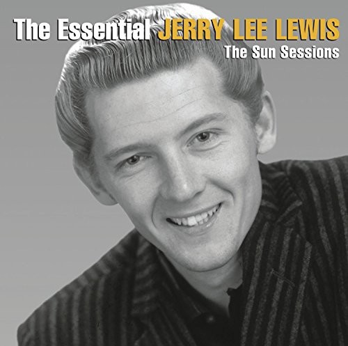 The Essential Jerry Lee Lewis (The Sun Sessions)