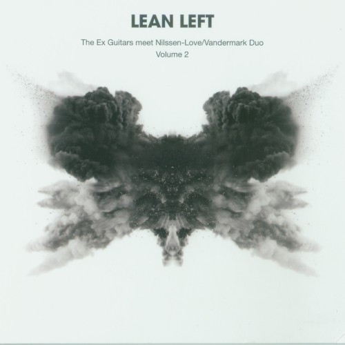 The Ex Guitars meet Nilssen-Love / Vandermark Duo - Volume 2