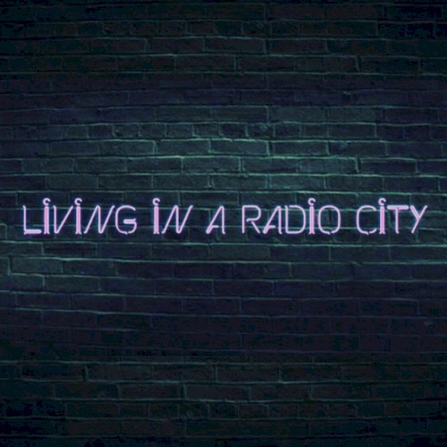 Living in a Radio City