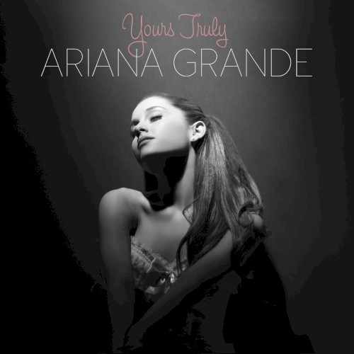 Ariana Grande &ndash; Yours Truly
