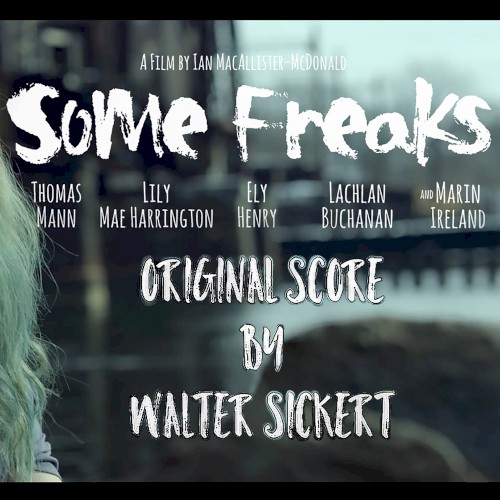 Some Freaks - Original Motion Picture Score