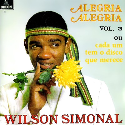 Alegria, Alegria, Volume 3