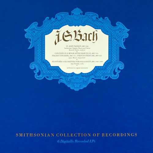 St. John Passion, BWV 245 / Concerto in D Minor After Marcello, BWV 974 / Italian Concerto, BWV 971 / French Overture, BWV 831 / Six Sonatas and Partitas for Solo Violin, BWV 1000-1006