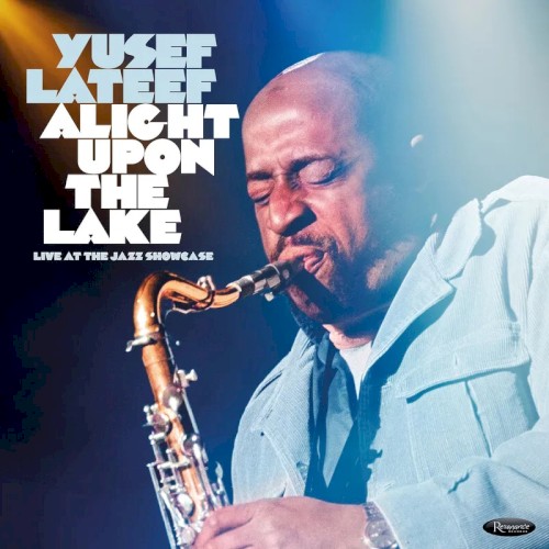 Yusef Lateef &ndash; Alight Upon the Lake: Live at the Jazz Showcase