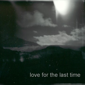 Love for the Last Time