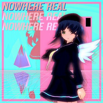 Nowhere Real