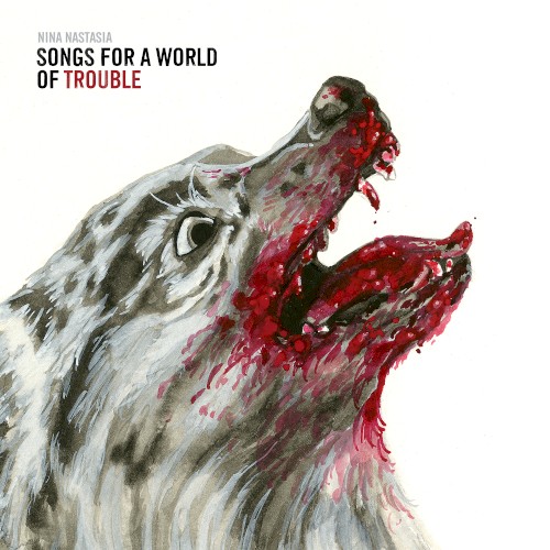 Songs for a World of Trouble