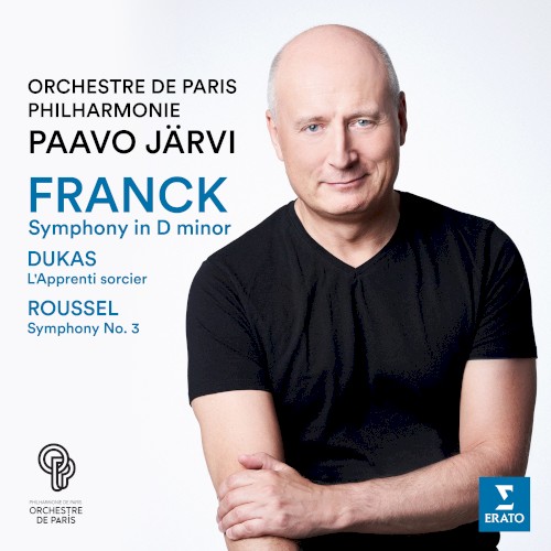Franck: Symphony in D minor / Dukas: L’Apprenti Sorcier / Roussel: Symphony no. 3